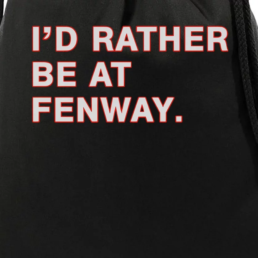 Id Rather Be At Fenway Drawstring Bag