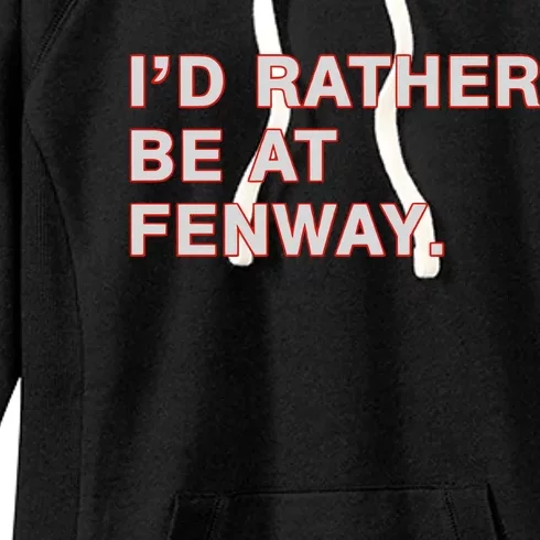 Id Rather Be At Fenway Women's Fleece Hoodie