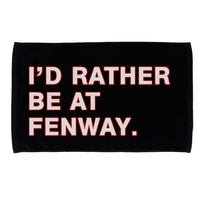 Id Rather Be At Fenway Microfiber Hand Towel