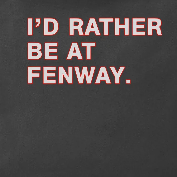 Id Rather Be At Fenway Zip Tote Bag