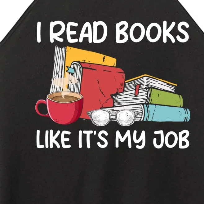 I Read Books Like It's My Job School Librarian Book Lover Women’s Perfect Tri Rocker Tank