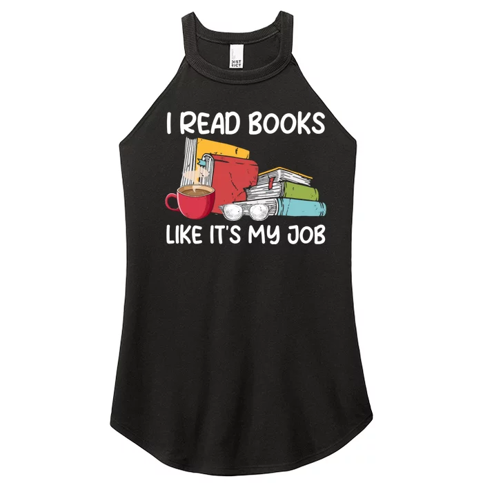 I Read Books Like It's My Job School Librarian Book Lover Women’s Perfect Tri Rocker Tank