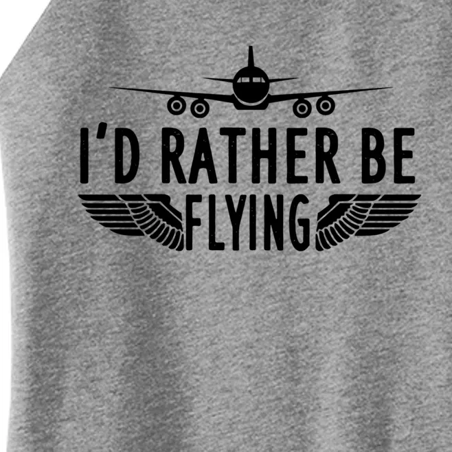 Id Rather Be Flying Gift Women’s Perfect Tri Rocker Tank