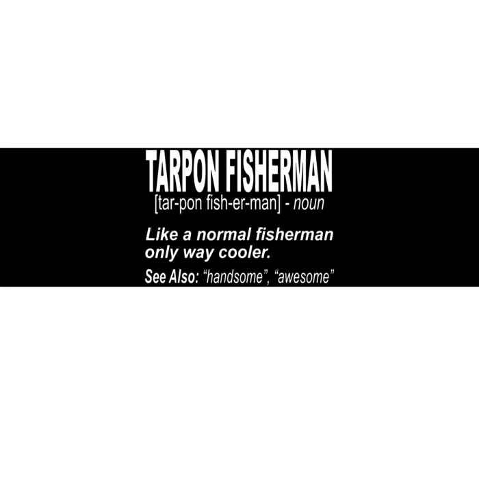 I'd Rather Be Tarpon Fishing For A Fly Fisher Bumper Sticker