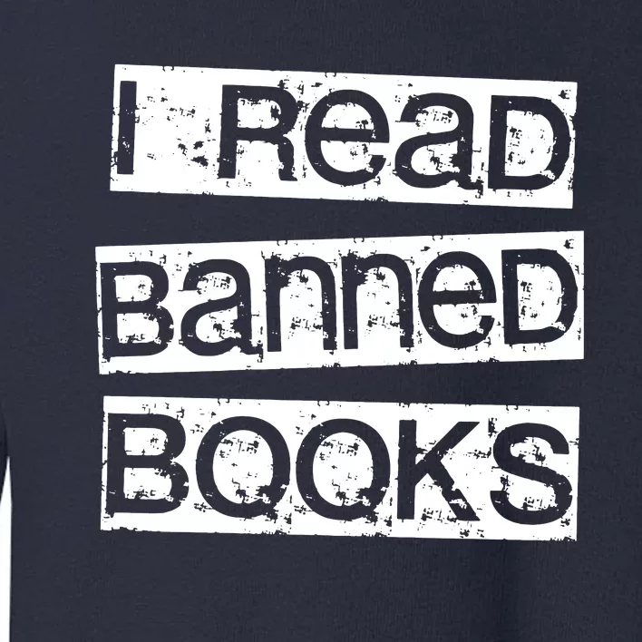 I Read Banned Books Toddler Sweatshirt