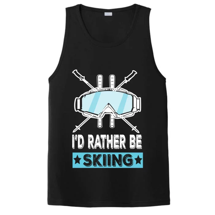 Id Rather Be Skiing Wintersport Ski Snowboard Gift Performance Tank