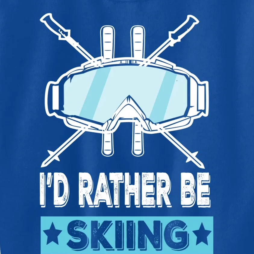 Id Rather Be Skiing Wintersport Ski Snowboard Gift Kids Sweatshirt