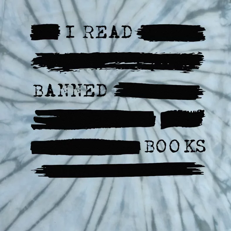 I Read Banned Books Banned Books Week Gift Librarian Teacher Tie-Dye T-Shirt