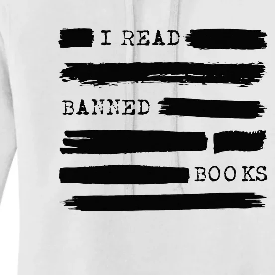 I Read Banned Books Banned Books Week Gift Librarian Teacher Women's Pullover Hoodie