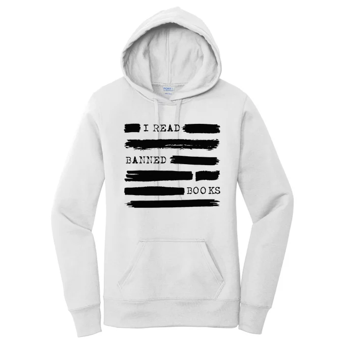 I Read Banned Books Banned Books Week Gift Librarian Teacher Women's Pullover Hoodie