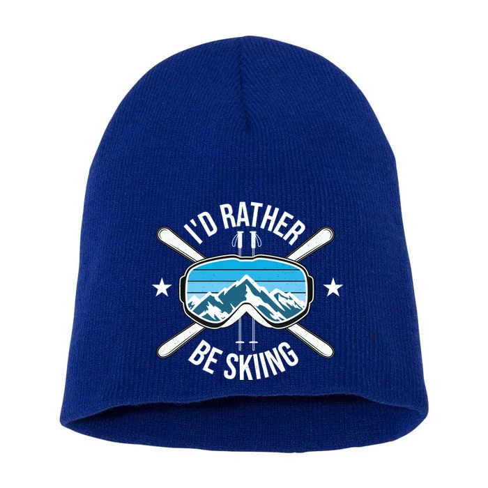 Id Rather Be Skiing Ski Winter Sports Freestyle Skier Gift Short Acrylic Beanie