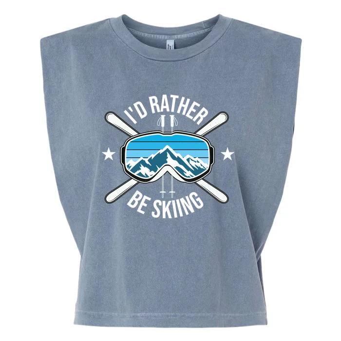 Id Rather Be Skiing Ski Winter Sports Freestyle Skier Gift Garment-Dyed Women's Muscle Tee