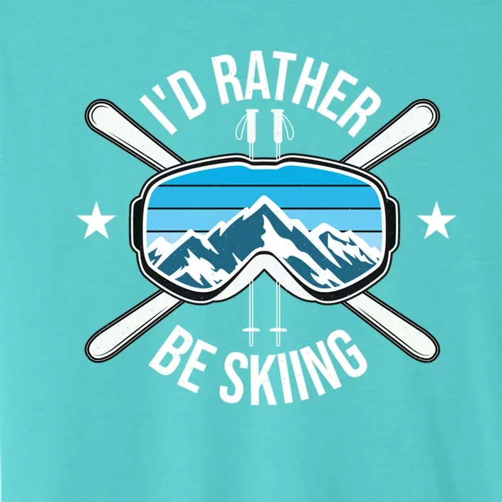 Id Rather Be Skiing Ski Winter Sports Freestyle Skier Gift ChromaSoft Performance T-Shirt