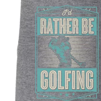 Id Rather Be Golfing Funny Cool Golf Dad Club Fathers Day Funny Gift Doggie 3-End Fleece Hoodie