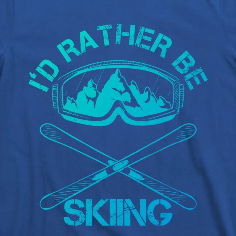 Id Rather Be Skiing Cool Gift T-Shirt