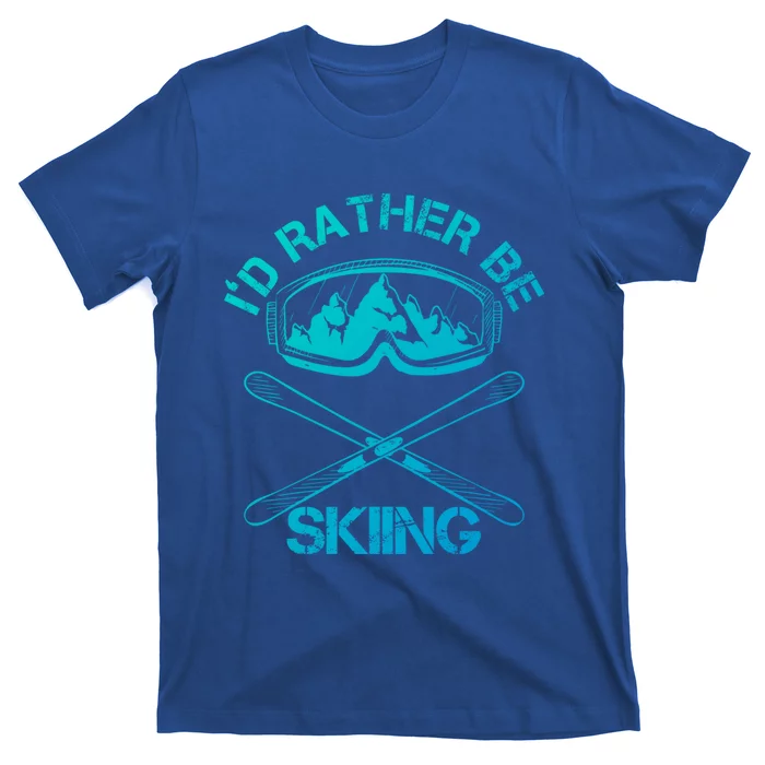 Id Rather Be Skiing Cool Gift T-Shirt