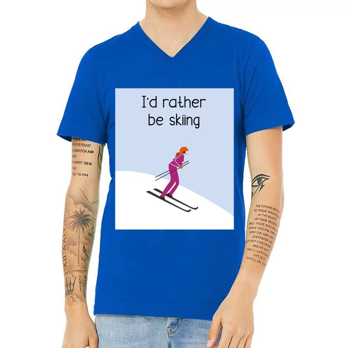 Id Rather Be Skiing Gift V-Neck T-Shirt