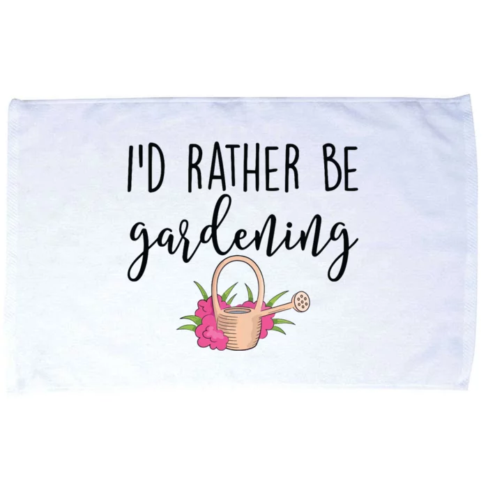 Id Rather Be Gardening Funny Gardener Microfiber Hand Towel