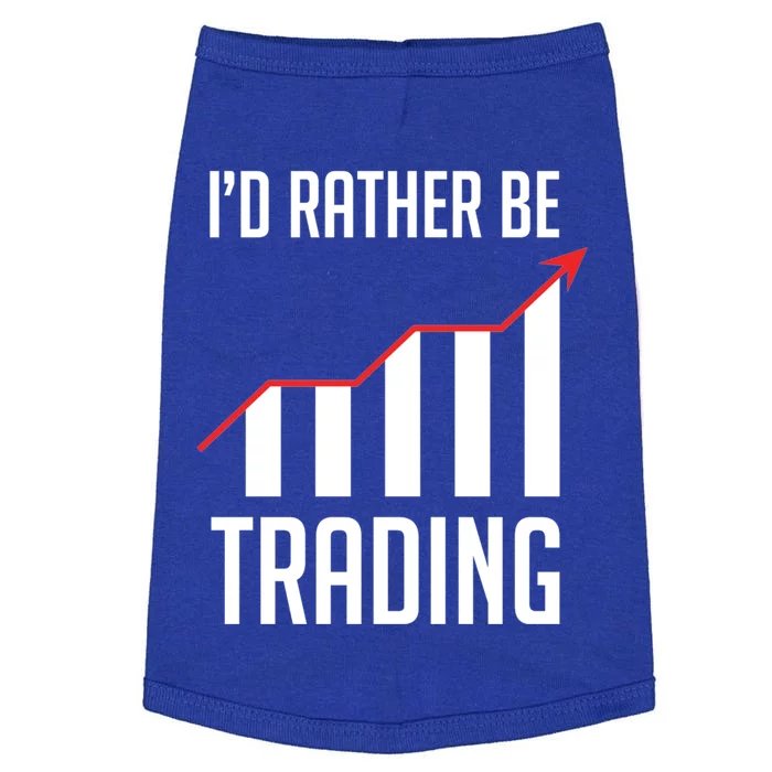 I'd Rather Be Trading Forex Stocks Day Trader Gift Doggie Tank