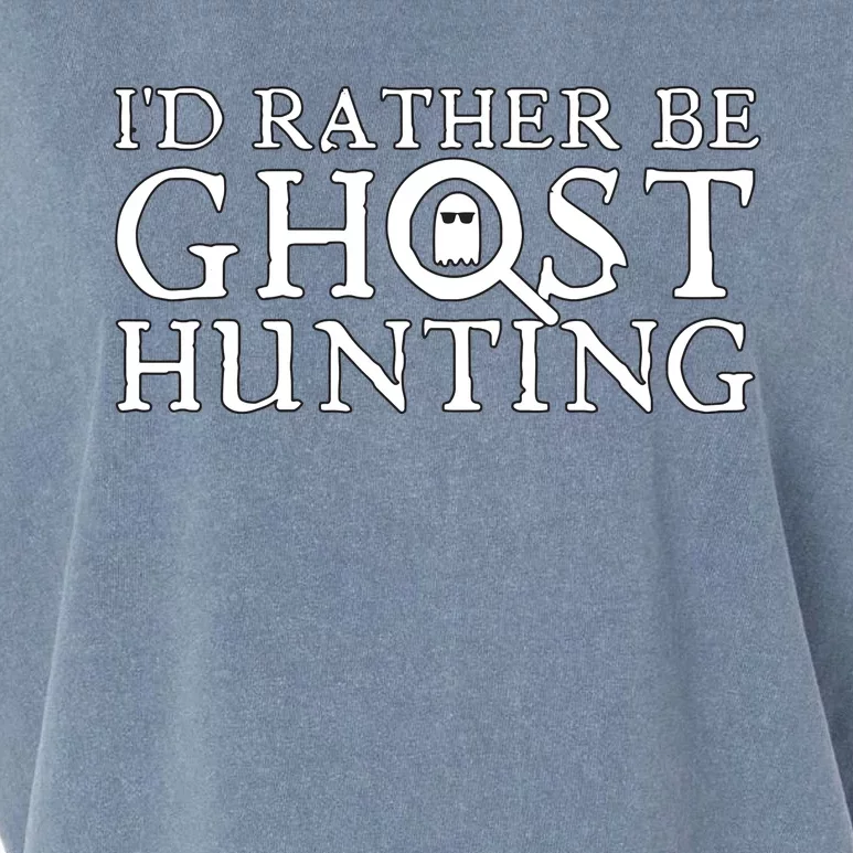 Id Rather Be Ghost Hunting Garment-Dyed Women's Muscle Tee