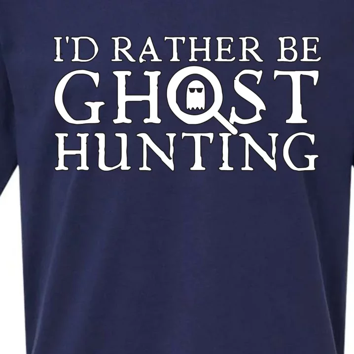 Id Rather Be Ghost Hunting Sueded Cloud Jersey T-Shirt