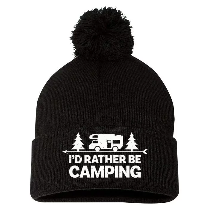 I'd Rather Be Camping Funny Camping s For Campers Pom Pom 12in Knit Beanie