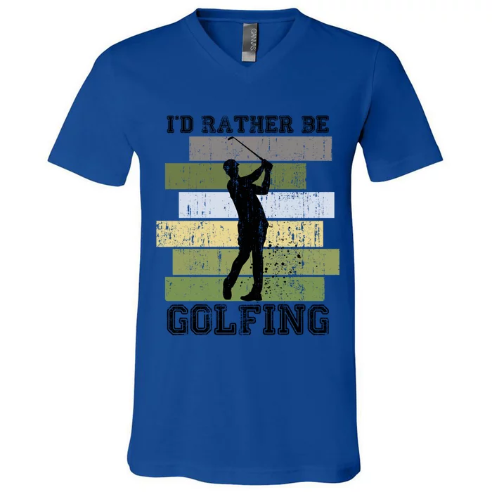 Id Rather Be Golfing Funny Golf Lover Quote Golfer Graphic Cool Gift V-Neck T-Shirt