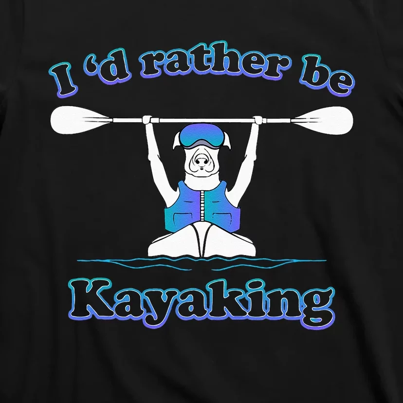 Id Rather Be Kayaking With Dog Funny Dog Kayak Graphic T-Shirt