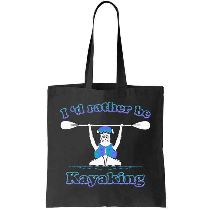 Id Rather Be Kayaking With Dog Funny Dog Kayak Graphic Tote Bag