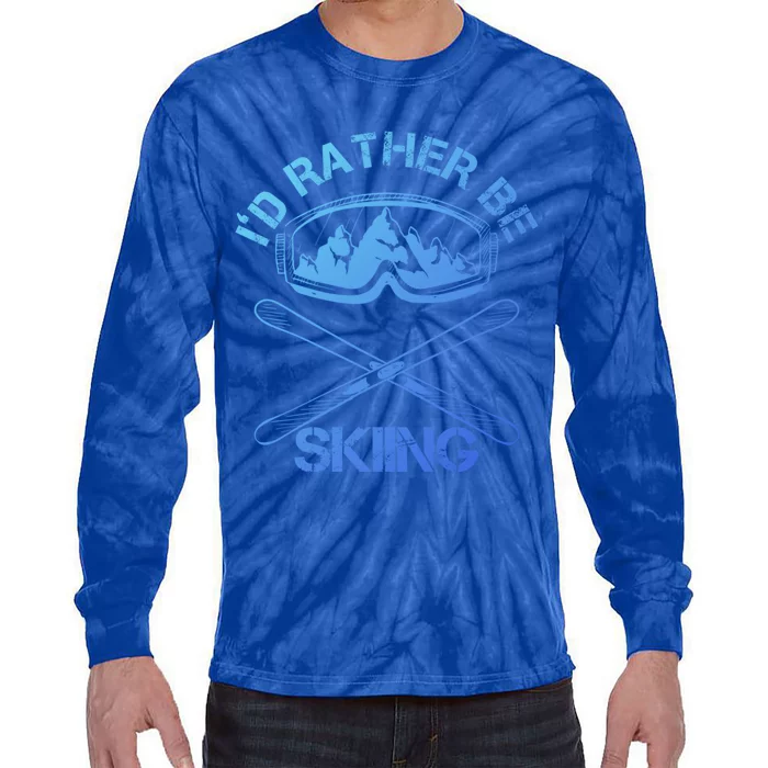 Id Rather Be Skiing Cool Gift Tie-Dye Long Sleeve Shirt