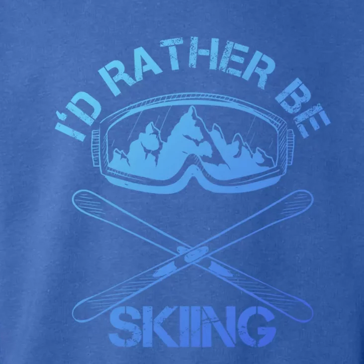 Id Rather Be Skiing Cool Gift Toddler Hoodie