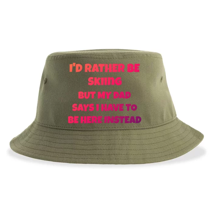 Id Rather Be Skiing But My Dad Says I Have To Be Here Cool Gift Sustainable Bucket Hat