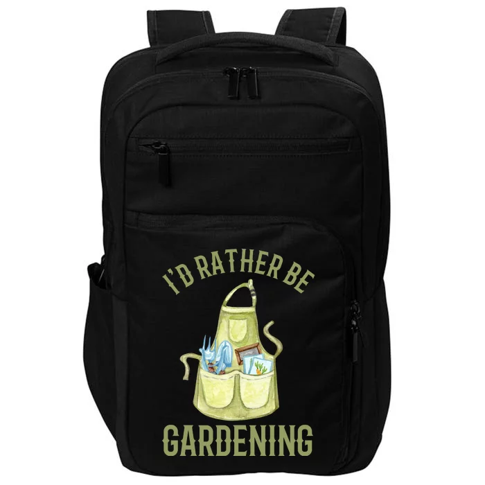 Id Rather Be Gardening Plant Lover Impact Tech Backpack