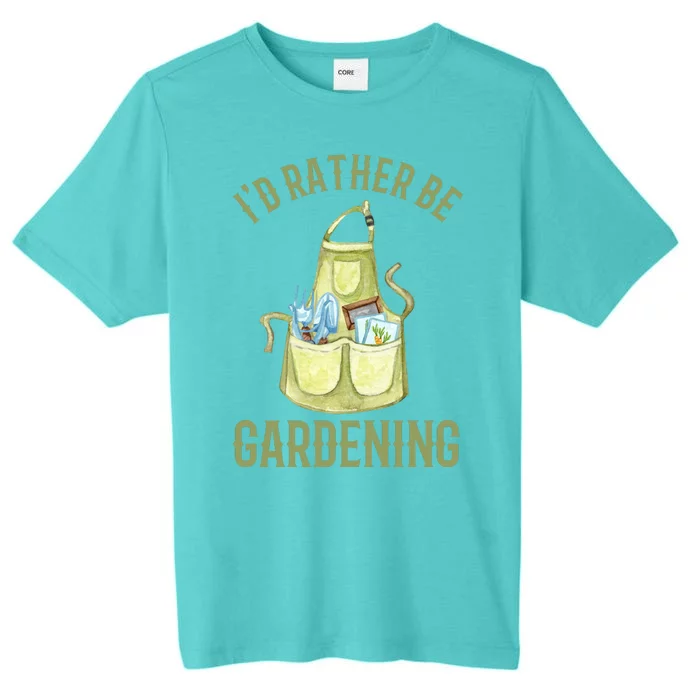 Id Rather Be Gardening Plant Lover ChromaSoft Performance T-Shirt