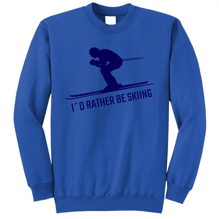 Id Rather Be Skiing Design Skier Funny Skiing Gift Sweatshirt