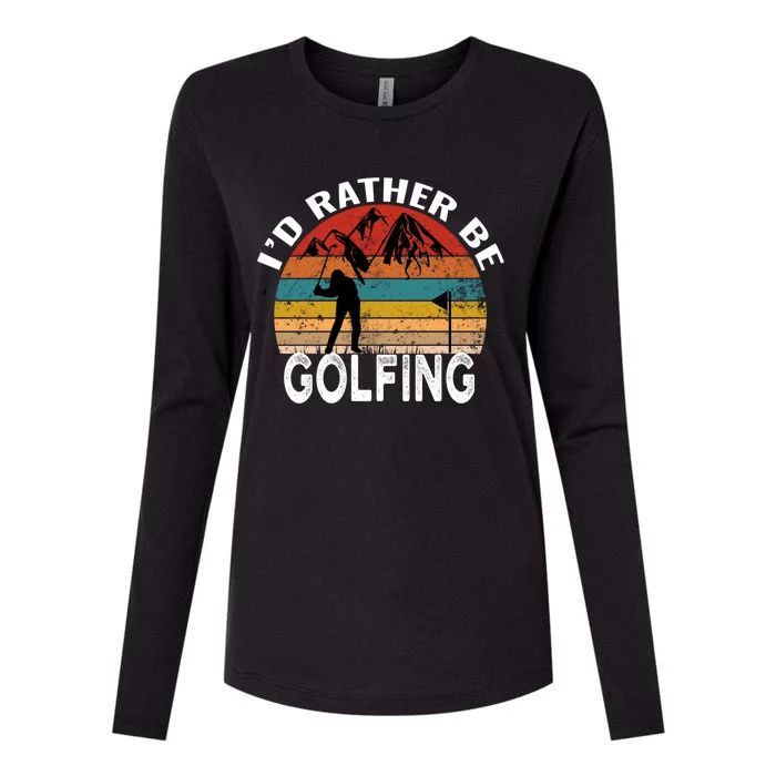 Id Rather Be Golfing Funny Golf Lover Vintage Gift Womens Cotton Relaxed Long Sleeve T-Shirt