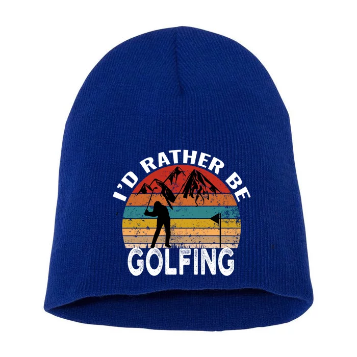 Id Rather Be Golfing Funny Golf Lover Vintage Gift Short Acrylic Beanie