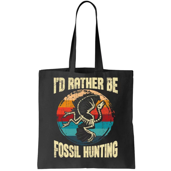 I'd Rather Be Fossil Hunting Paleontologist Paleontology Tote Bag