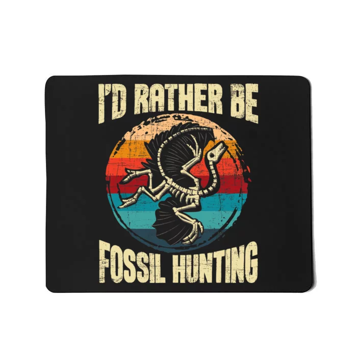 I'd Rather Be Fossil Hunting Paleontologist Paleontology Mousepad