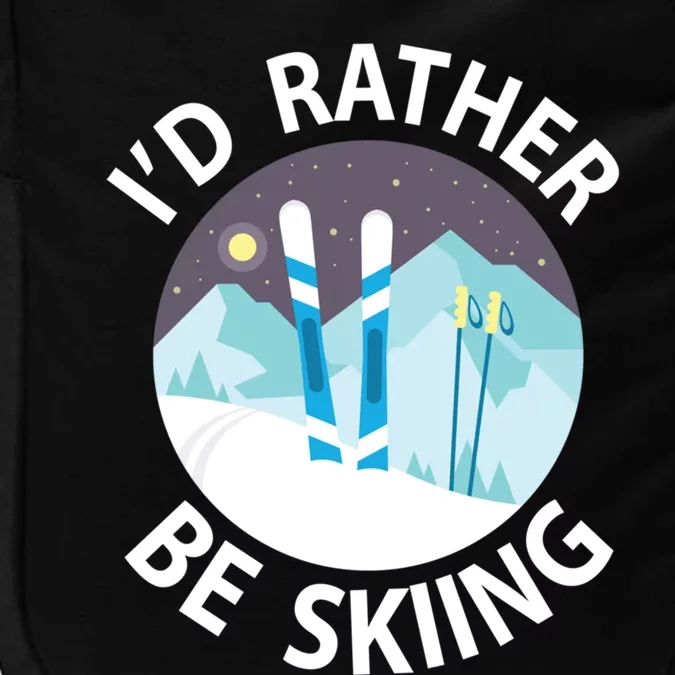 Id Rather Be Skiing Clothes And Skiers Gift Impact Tech Backpack