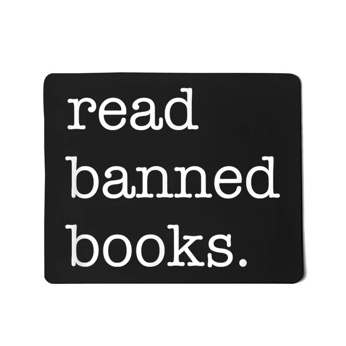 I Read Banned Books I'm With The Banned Books Lovers Mousepad