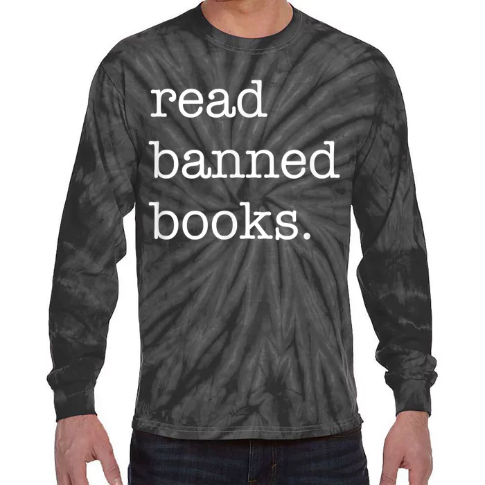 I Read Banned Books I'm With The Banned Books Lovers Tie-Dye Long Sleeve Shirt