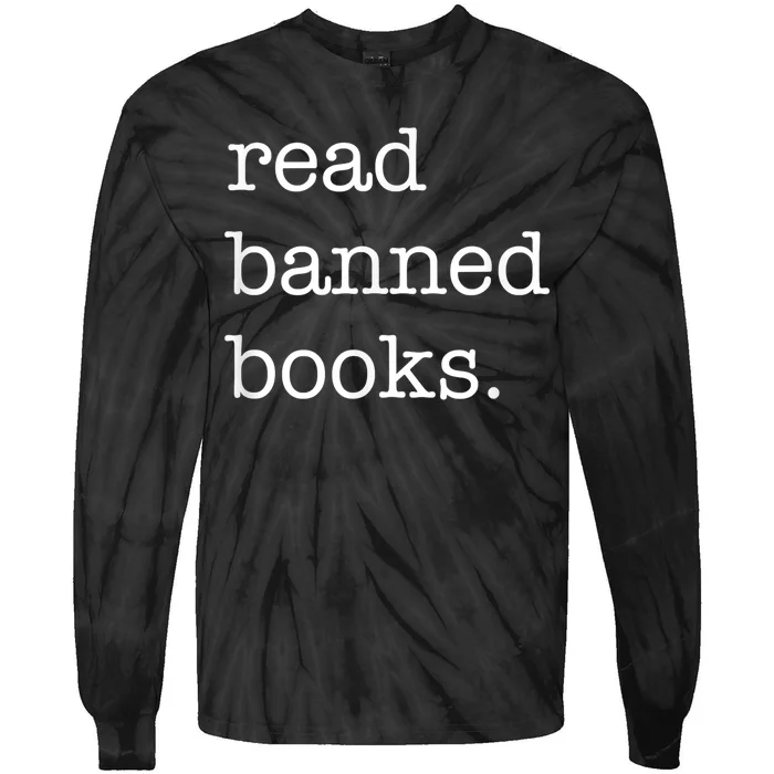 I Read Banned Books I'm With The Banned Books Lovers Tie-Dye Long Sleeve Shirt