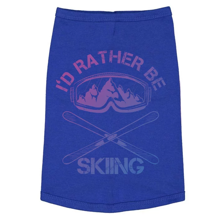 Id Rather Be Skiing Cool Gift Doggie Tank