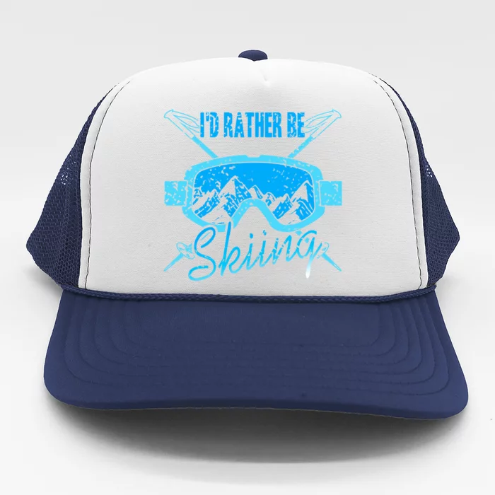 Id Rather Be Skiing For Winter Sports Fans Great Gift Trucker Hat