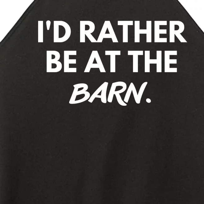 I'd Rather Be At The Barn Funny Horse Lover Women’s Perfect Tri Rocker Tank