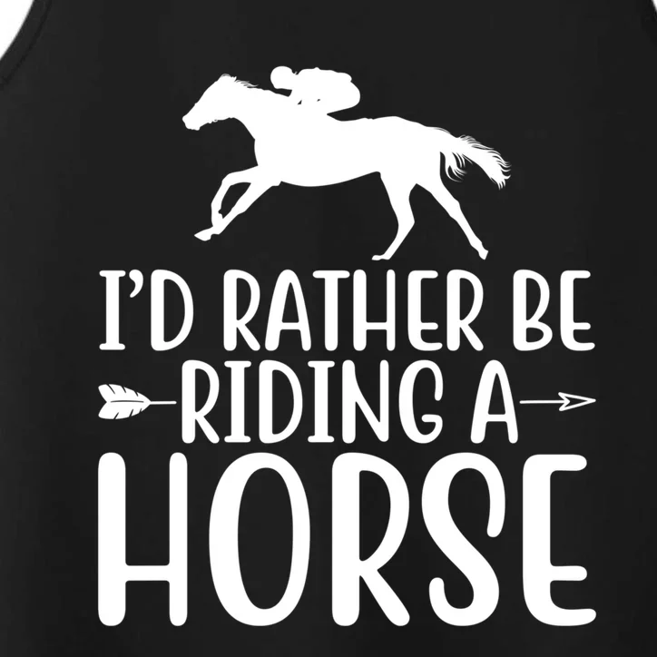 Id Rather Be Riding A Horse Dressage Horseback Archery Gift Performance Tank