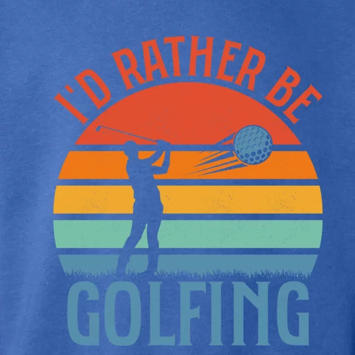 Id Rather Be Golfing Golf Par Tee Cute Gift Toddler Hoodie