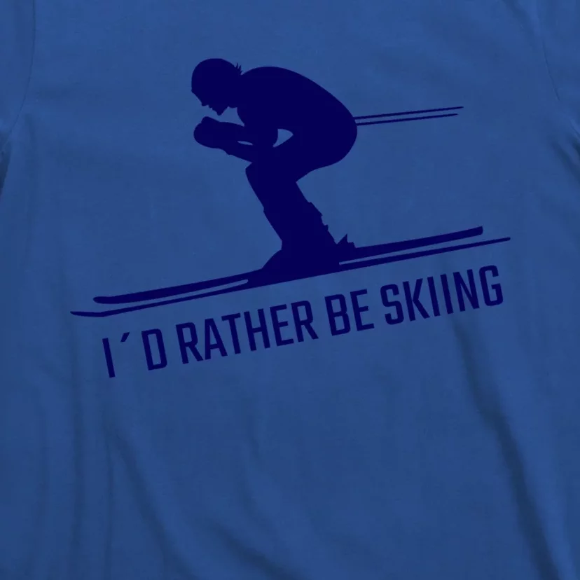 Id Rather Be Skiing Design Skier Funny Skiing Cute Gift T-Shirt