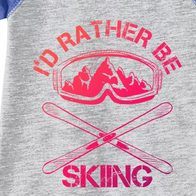 Id Rather Be Skiing Cool Gift Infant Baby Jersey Bodysuit